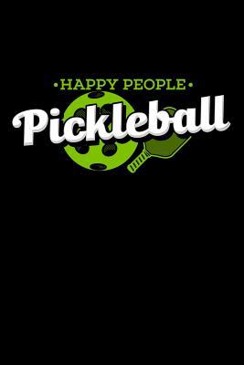 Happy People Pickleball: 120 Pages I 6x9 I Grap... 1081968338 Book Cover