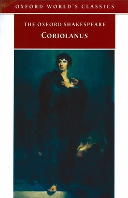 Coriolanus (The Oxford Shakespeare) 0192836056 Book Cover