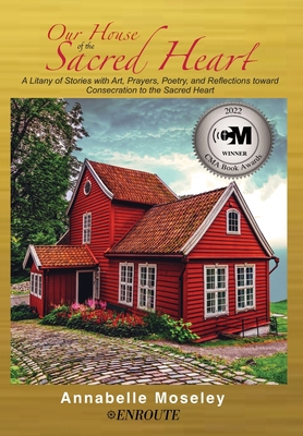 Our House of the Sacred Heart: A Litany of Stor... 1952464447 Book Cover