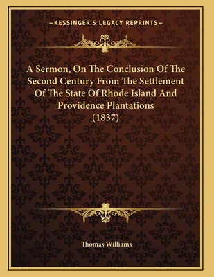 A Sermon, On The Conclusion Of The Second Centu... 1165250373 Book Cover