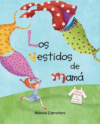 Los Vestidos de Mamá (Mom's Dresses) [Spanish] 8416147701 Book Cover