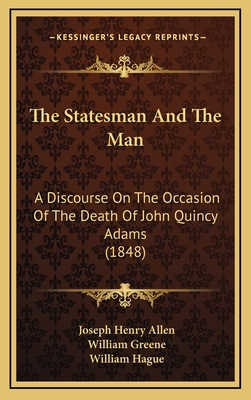 The Statesman And The Man: A Discourse On The O... 1169119131 Book Cover