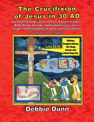 The Crucifixion of Jesus in 30 AD B0DDWV86SS Book Cover