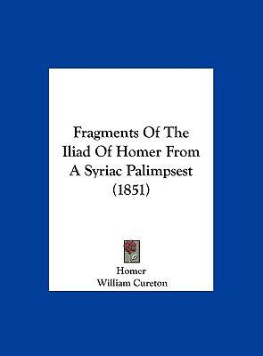 Fragments of the Iliad of Homer from a Syriac P... 1162123648 Book Cover