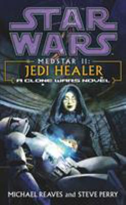 Star Wars: Medstar II - Jedi Healer 009947414X Book Cover