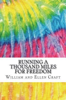 Running a Thousand Miles for Freedom: Includes ... 1721756469 Book Cover