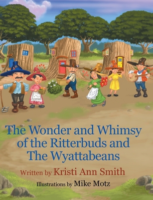 The Wonder and Whimsy of the Ritterbuds and The... 1087951046 Book Cover