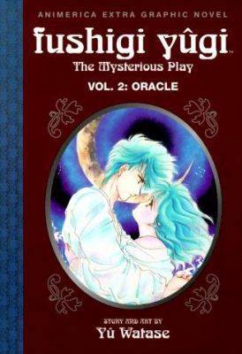 Fushigi Yugi, Volume 2: Oracle 156931439X Book Cover