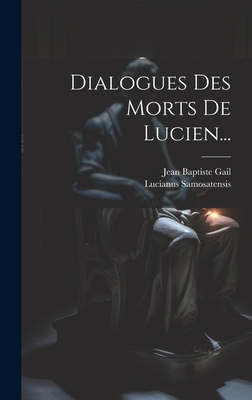 Dialogues Des Morts De Lucien... [Greek] 1020448180 Book Cover