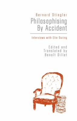 Philosophising by Accident: Interviews with Eli... 1474408230 Book Cover