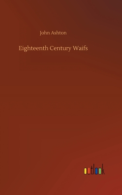 Eighteenth Century Waifs 3734081270 Book Cover