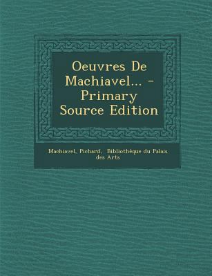 Oeuvres De Machiavel... [French] 1293114596 Book Cover