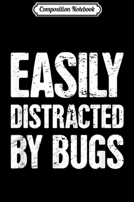 Composition Notebook: Bugs - Entomology Bug Insect Science Entomologist  Journal/Notebook Blank Lined Ruled 6x9 100 Pages