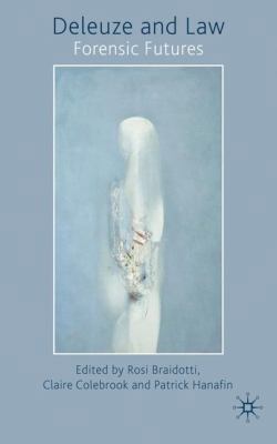 Deleuze and Law: Forensic Futures 0230210171 Book Cover