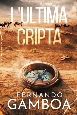 L'Ultima Cripta: Le avventure di Ulises Vidal [Italian] 8419799475 Book Cover