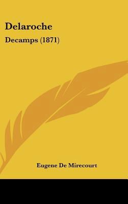Delaroche: Decamps (1871) [French] 1162348682 Book Cover