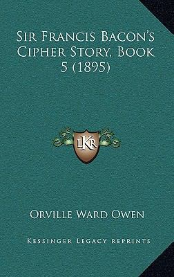 Sir Francis Bacon's Cipher Story, Book 5 (1895) 1168201292 Book Cover