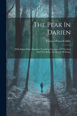 The Peak In Darien: With Some Other Inquiries T... 1021870056 Book Cover