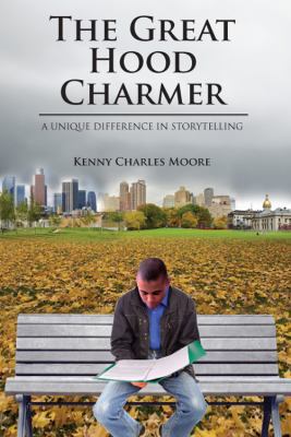 The Great Hood Charmer: A Unique Difference in ... 1432741144 Book Cover