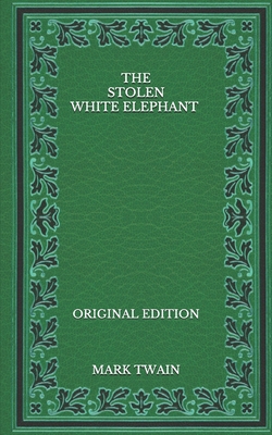 The Stolen White Elephant - Original Edition B08P29KP7Q Book Cover