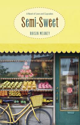 Semi-Sweet: A Novel of Love and Cupcakes B008DI55BU Book Cover