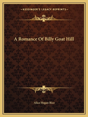 A Romance Of Billy Goat Hill 1162650028 Book Cover