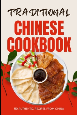 Traditional Chinese Cookbook: 50 Authentic Reci...            Book Cover