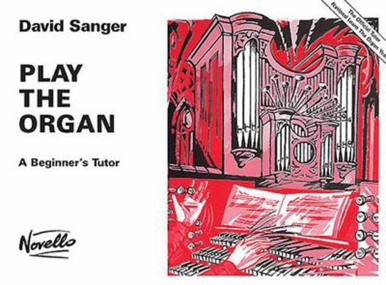 Play the Organ: A Beginner's Tutor 0853601437 Book Cover