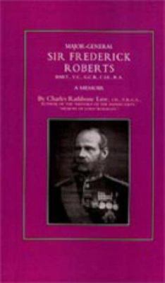 Major-General Sir Frederick S. Roberts Bart VC ... 1847341446 Book Cover