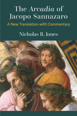 The Arcadia of Jacopo Sannazaro: A New Translat... 0472133578 Book Cover