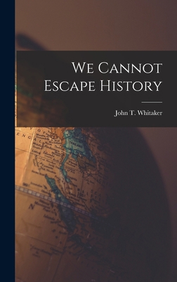 We Cannot Escape History 1014321913 Book Cover