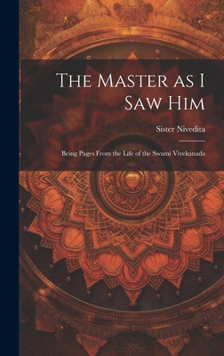 The Master as I saw Him: Being Pages From the L... 1019398833 Book Cover