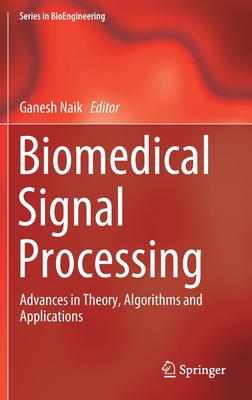 Biomedical Signal Processing: Advances in Theor... 9811390967 Book Cover
