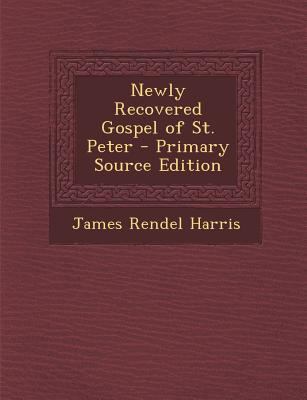 Newly Recovered Gospel of St. Peter 129538745X Book Cover