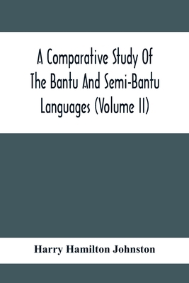 A Comparative Study Of The Bantu And Semi-Bantu... 9354414893 Book Cover