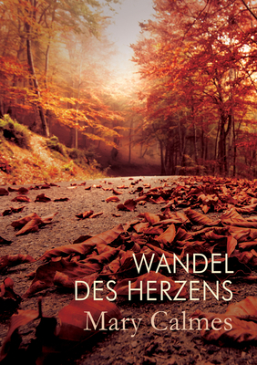 Wandel Des Herzens: Volume 1 [German] 1634765044 Book Cover