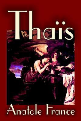 Thais by Anatole France, Fiction, Suspense 1587158558 Book Cover