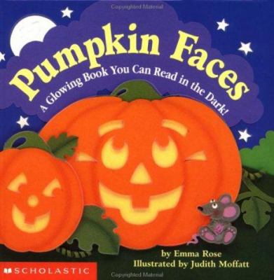 Pumpkin Faces: A Glowing Book You Can Read in t... B001KSVQ9U Book Cover