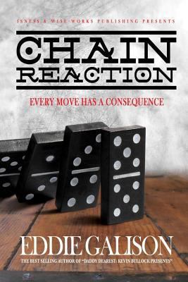 Chain Reaction: Every Move Has A Consequence 1537462512 Book Cover