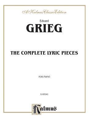 The Complete Lyric Pieces (Kalmus Edition) 0769275125 Book Cover