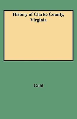 History of Clarke County, Virginia 0806347570 Book Cover