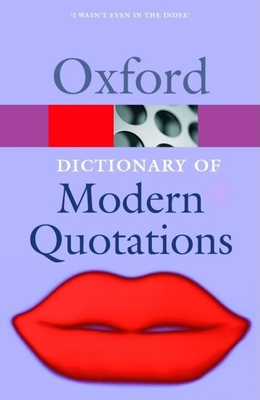 The Oxford Dictionary of Modern Quotations 0198609515 Book Cover