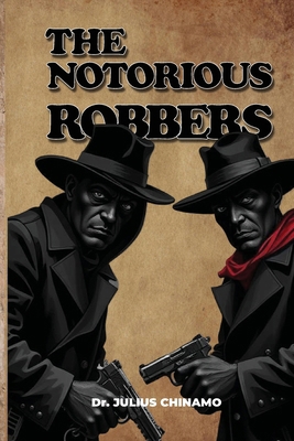 The Notorious Robbers B0FMFSD22F Book Cover