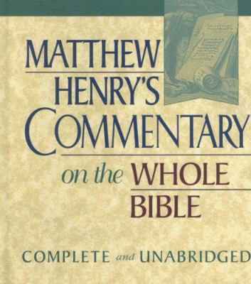 Matthew Henry's Commentary on the Whole Bible: ... 156563778X Book Cover