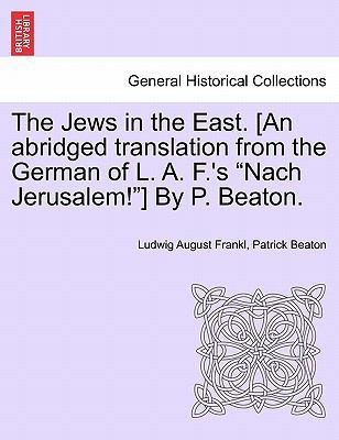 The Jews in the East. [An Abridged Translation ... 1241194440 Book Cover