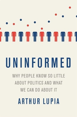 Uninformed: Why People Seem to Know So Little a... 0190263725 Book Cover