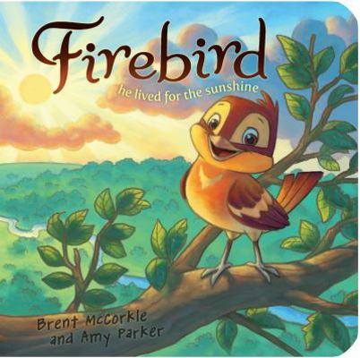 Firebird: He Lived for the Sunshine 1433684675 Book Cover
