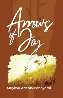 Arrows Of Joy B0D3Q9H7MJ Book Cover