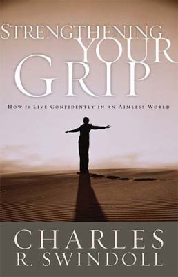 Strengthening Your Grip: How to Live Confidentl... 084994399X Book Cover