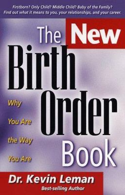 The New Birth Order Book: Why You Are the Way Y... 0800756797 Book Cover